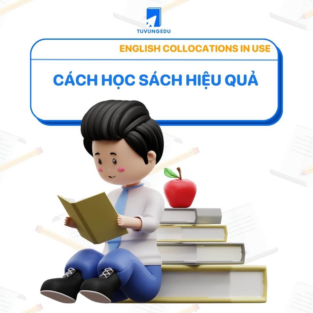 Cách học sách English Collocations In Use hiệu quả