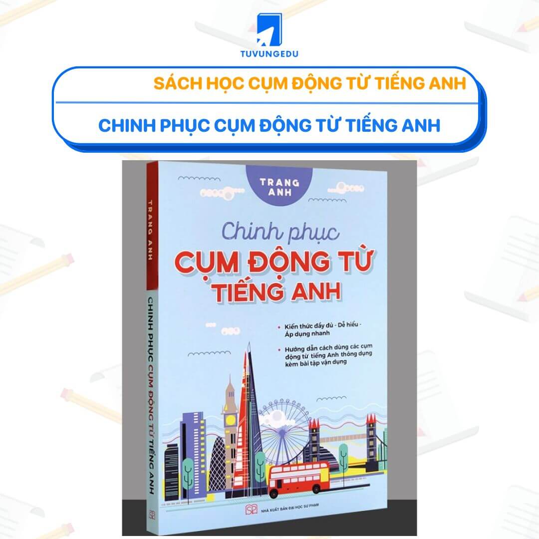 Chinh Phục Cụm Động Từ Tiếng Anh