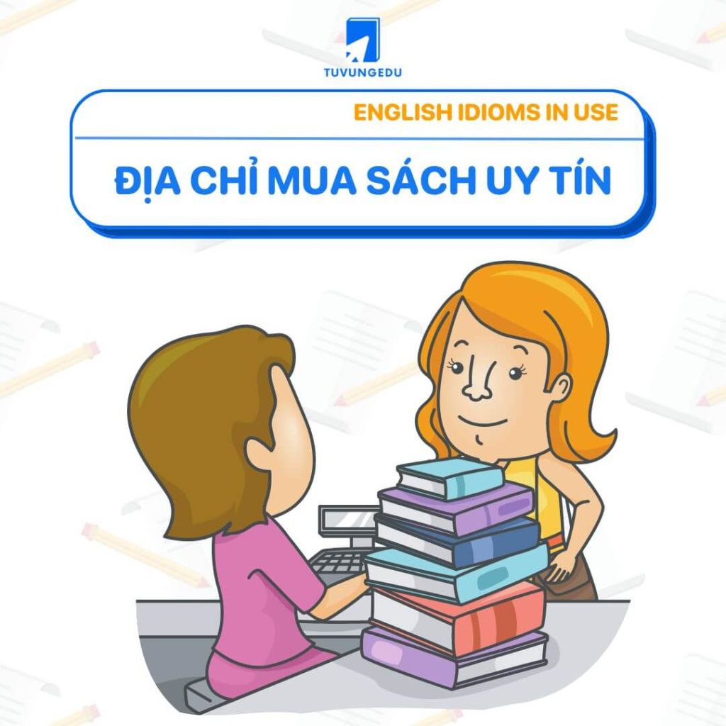 Mua sách English Idioms in Use ở đâu?