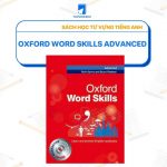 [PDF] Tải bộ 3 sách Oxford Word Skills bản đẹp, miễn phí!