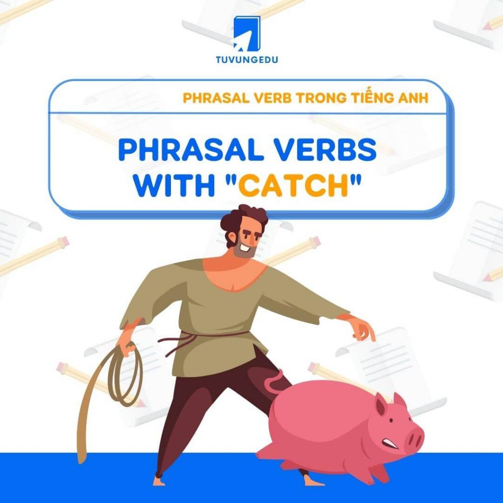 Catch On Phrasal Verb Sentence