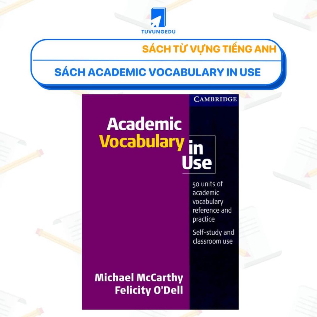 Sách Academic Vocabulary In Use