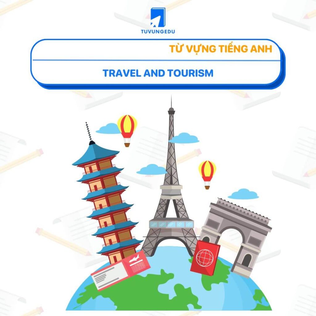 Đi du lịch và Du lịch (Travel and Tourism)