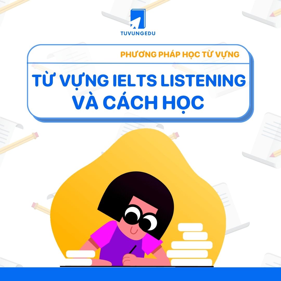 từ vựng ielts listening, từ vựng listening ielts