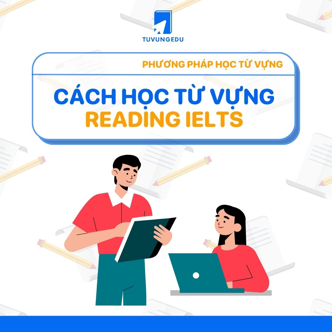 từ vựng reading, từ vựng ielts reading