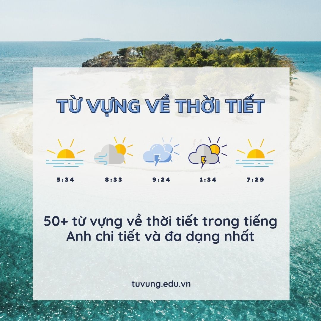 50+ từ vựng về thời tiết trong tiếng Anh chi tiết và đa dạng nhất