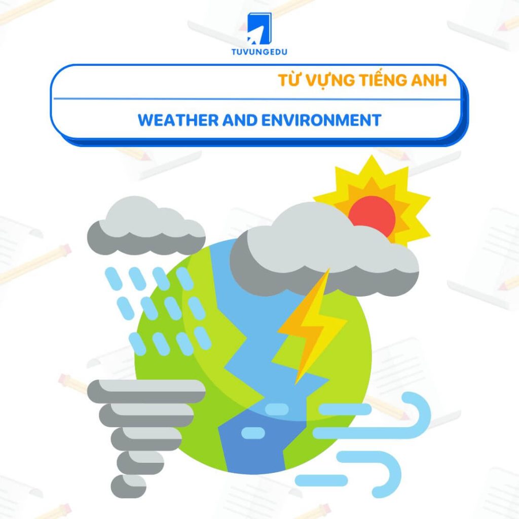 Thời tiết và Môi trường (Weather and Environment)